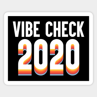 Vibe Check 2020 Magnet